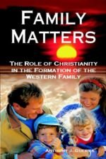 Family Matters: The Role of Christianity in the Formation of the Western Family