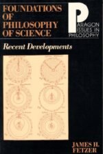 Foundations of Philosophy of Science: Recent Developments