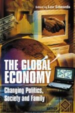 Global Economy, The: Changing Politics, Society, and Family