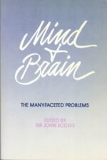 Mind and Brain: The Many-Faceted Problems