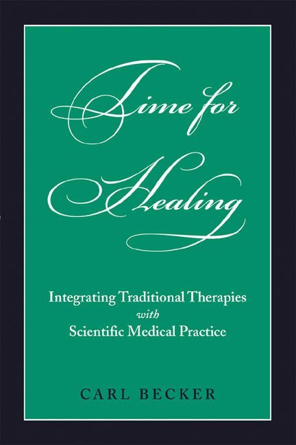 Time for Healing: Integrating Traditional Therapies and Scientific Medical Practice