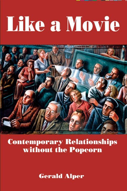 Like a Movie: Contemporary Relationships without the Popcorn