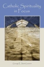 Catholic Spirituality in Focus