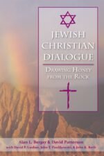 Jewish Christian Dialogue:  Drawing Honey from the Rock