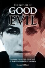 The Nature of Good and Evil: Understanding the Acts of Moral and Immoral Behavior