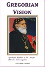 Gregorian Vision: Opening a Window to the Thought of Paulos Mar Gregorios
