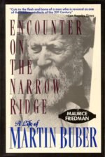 Encounter on the Narrow Ridge: A Life of Martin Buber